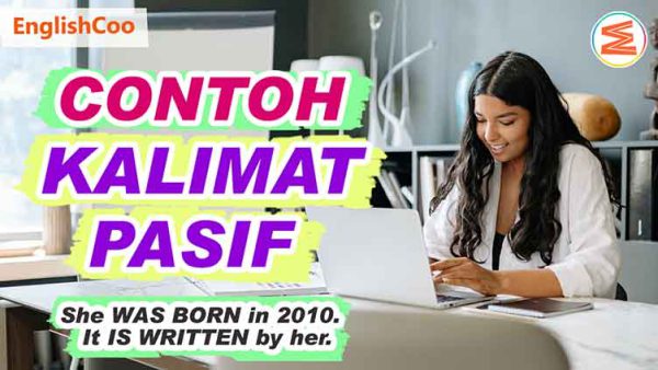 Contoh Kalimat Pasif Dalam Bahasa Inggris Dan Artinya Englishcoo