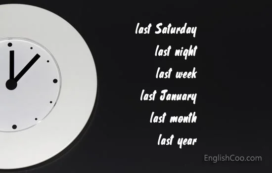 Keterangan Waktu Simple Past Tense last night, last Sunday, last week
