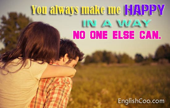 Kata Kata Cinta Bahasa Inggris Buat Pacar Kau Selalu Membuatku Bahagia