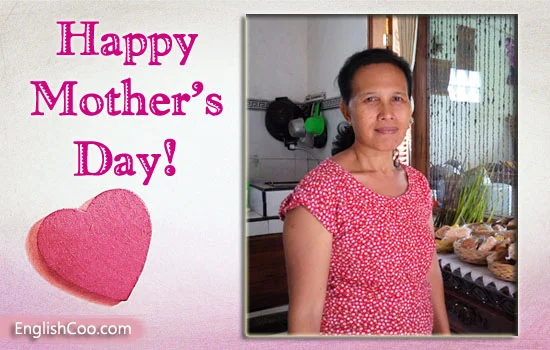 Kata Kata Untuk Ibu Ucapan Selamat Hari Ibu dalam Bahasa Inggris