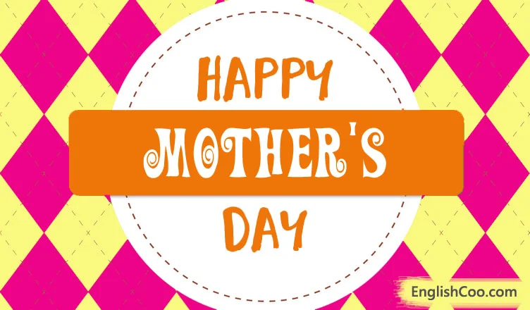 Kata Kata Untuk Ibu Ucapan Selamat Hari Ibu dalam Bahasa Inggris