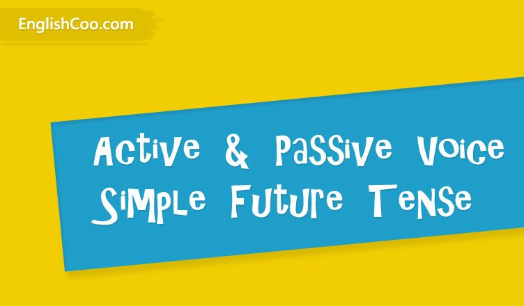 Contoh Kalimat Aktif dan Pasif Simple Future Tense Lengkap Banget