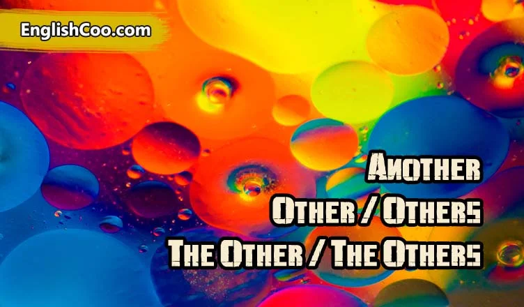 Penggunaan Other, Others, The Other, The Others, Another dalam Bahasa Inggris
