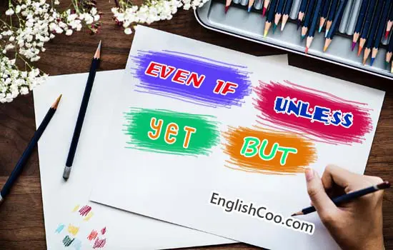 Contrastive Conjunction Even If, Unless, Yet, But dan Contoh Kalimat Bahasa Inggris