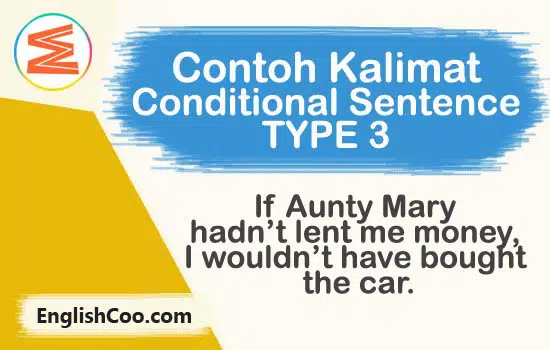 contoh kalimat conditional sentence type 3