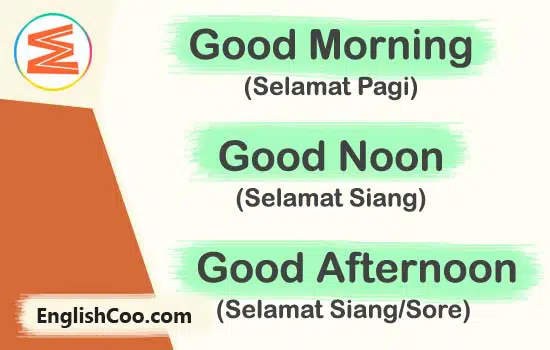 bahasa inggrisnya selamat pagi selamat siang selamat sore
