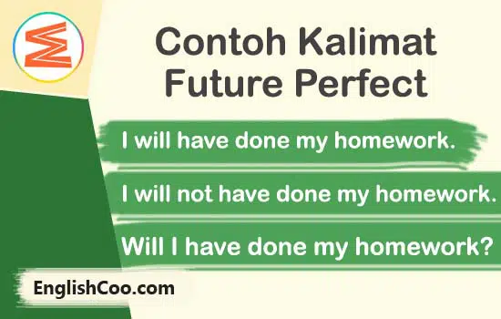 contoh kalimat future perfect tense positif negatif interogatif