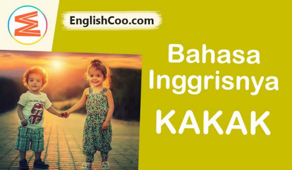  Bahasa  Inggrisnya Kakak  Perempuan  dan  Laki Laki EnglishCoo