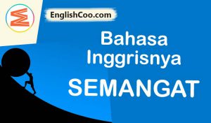 Bahasa Inggrisnya Semangat dan 22 Ungkapan Motivasi - EnglishCoo