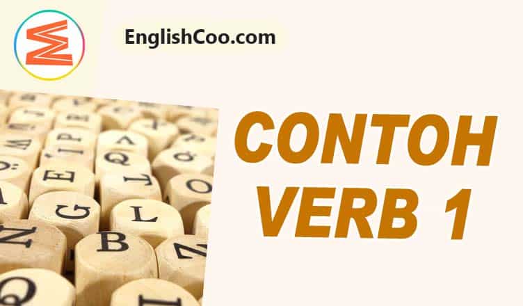 Contoh Verb 1 dan Artinya – Kata Kerja Bahasa Inggris