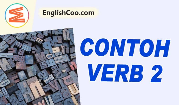 Contoh Verb 2 dan Artinya – Kata Kerja Bahasa Inggris