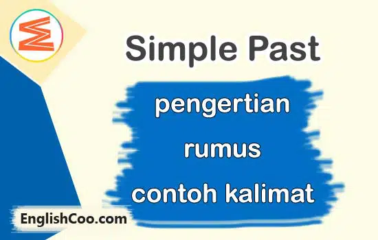 simple past tense pengertian rumus contoh kalimat