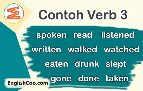 contoh verb 3 kata kerja dalam bahasa inggris spoken read listened written