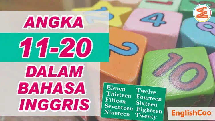 bahasa inggris 11 sampai 20 dan cara membacanya
