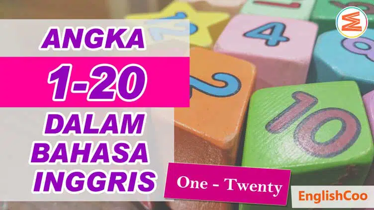 Bahasa Inggris Angka 1 sampai 20 dan Cara Membacanya