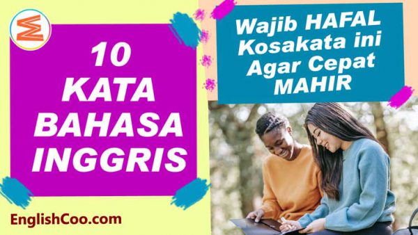 Kata dalam Bahasa Inggris dan Artinya untuk Pemula - EnglishCoo