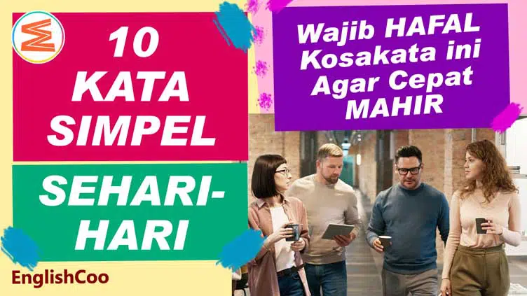 Kata dalam Bahasa Inggris dan Artinya Sehari Hari untuk Pemula