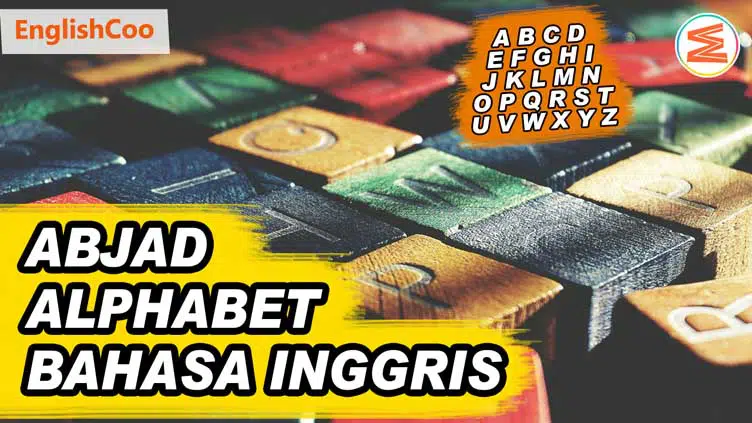 Abjad Bahasa Inggris dan Cara Membacanya Mudah