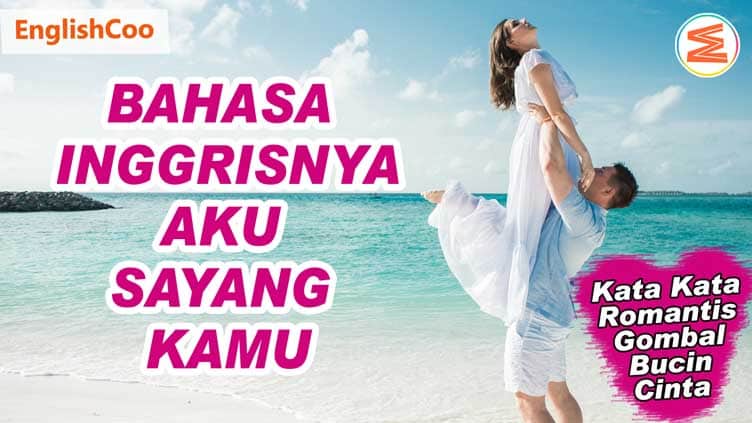 bahasa inggrisnya aku sayang kamu