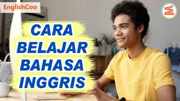 Cara Belajar Bahasa Inggris Dengan Mudah Dan Cepat - EnglishCoo