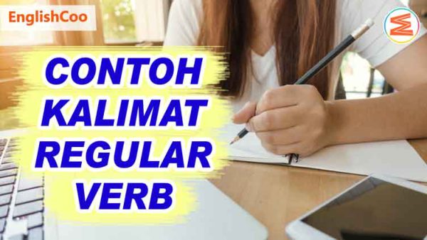 Contoh Kalimat Regular Verb dan Artinya Lengkap - EnglishCoo