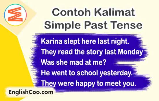 Contoh Kalimat Simple Past Tense Beserta Artinya EnglishCoo